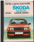 Škoda 105, 120, 130 Garde a Rapid - údržba a opravy - J. Andrt