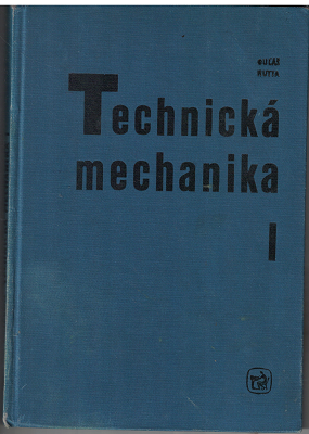Technická mechanika 1 - Guláš, Hutta