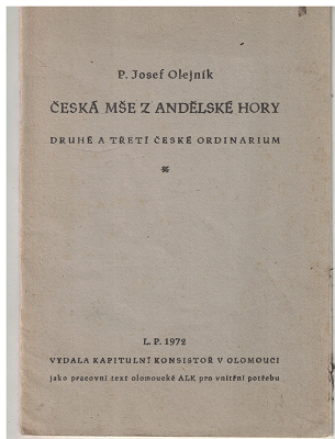 Česká mše z Andělské Hory (2. a 3. ordinarium) - p. Josef Olejník