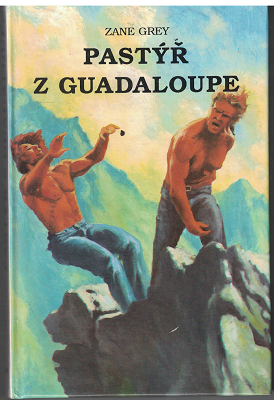 Pastýř z Guadaloupe - Zane Grey
