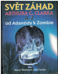 Svět záhad - A - Z od Atlantidy k zombie - A. C. Clarke