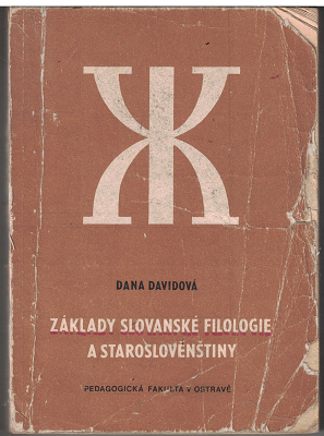 Základy slovanské filologie a staroslověnštiny - D. Davidová