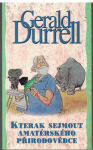 Kterak sejmout amatérského přírodovědce - Gerald Durrell