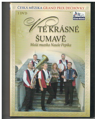 DVD V té krásné Šumavě - muzika Pepíka Nauše