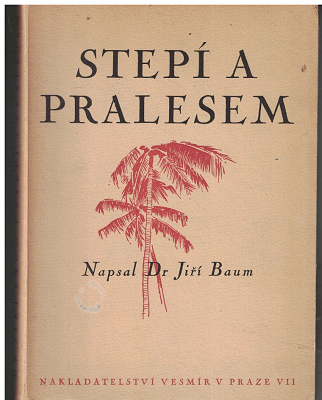 Stepí a pralesem - Jiří Baum