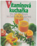 Vitaminová kuchařka - více než 380 receptů
