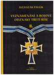 Vyznamenání a bojové odznaky Třetí říše II. - Svetozár Pavlík