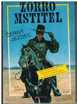 Zorro mstitel - Černý jezdec - S. R. Curtis