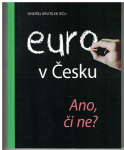 Euro v Česku - Ano či ne ? - O. Krutílek