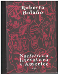 Nacistická literatura v Americe - Roberto Bolaňo