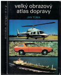 Velký obrazový atlas dopravy - Jan Tůma