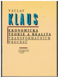 Ekonomická teorie a realita transformačních procesů - Václav Klaus