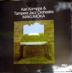 LP Makumoka - Kari Komppa&Tampere Jazz Orchestra