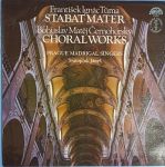 LP Stabat Mater - F. I. Tůma, Choral Works - B. M. Černohorský - Pražští madrigalisté