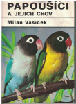 Papoušíci a jejich chov - Milan Vašíček