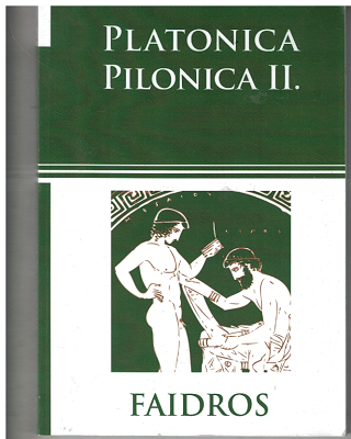Platonica Pilonica II. - Faidros