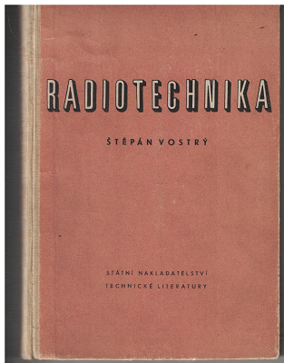 Radiotechnika - Štěpán Vostrý