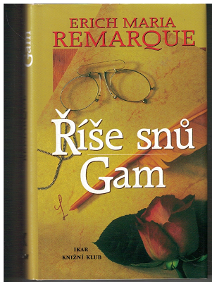 Říše snů, Gam - E. M. Remarque