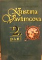 Kristina Vavřincova - 2. paní - S. Undsetová