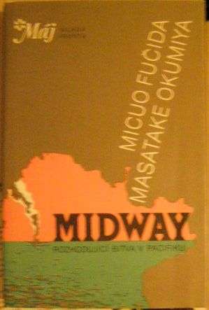 Midway - M. Fučida, M. Okumiya