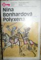 Polyxena - N. Bonhardová